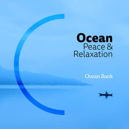 Ocean: Peace & Relaxation - Ocean Bank