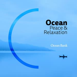 Ocean: Peace & Relaxation - Ocean Bank