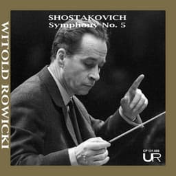ROWICKI conducts SHOSTAKOVICH: Symphony No. 5 - Dmitri Shostakovich