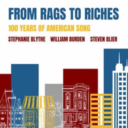 From Rags to Riches: 100 Years of American Song - Stephanie Blythe