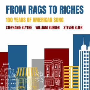 From Rags to Riches: 100 Years of American Song - Stephanie Blythe