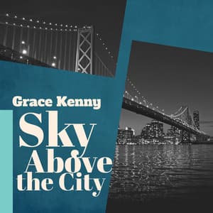 Sky Above the City - Grace Kenny