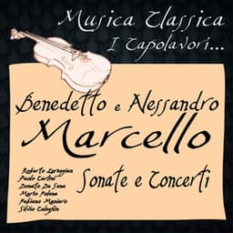 Marcello: Sonate e Concerti - Benedetto Marcello