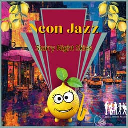 Neon Jazz & Starry Night Skies - Jazz Lemons Music