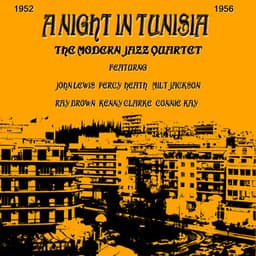 A Night in Tunisia 1952 - 1957 - The Modern Jazz Quartet