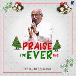 Praise For Ever, Vol. 3 - Fr.S.J.Berchmans