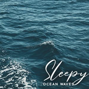 Sleepy Ocean Waves: Relaxing Ocean Waves for Sleeplessness - Sleeping Aid Music Lullabies