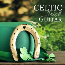 Celtic Irish Guitar - Fantasy Music for Saint Patrick's Day, Traditional Folk Songs from Ireland - Patrick the Irish Leprechaun