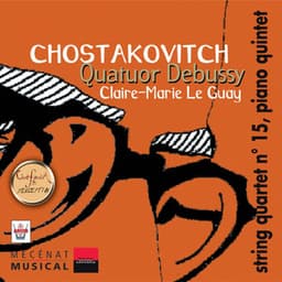 Chostakovitch : Quatuors à cordes No. 15, Quintette pour piano, vol. 6 - Dmitri Shostakovich