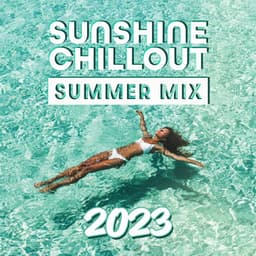 Sunshine Chillout: Summer Mix 2023, House & Ibiza Sunset Chill Out - DJ Tzi-tzi
