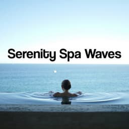Serenity Spa Waves - Serenity Spa Music Zone