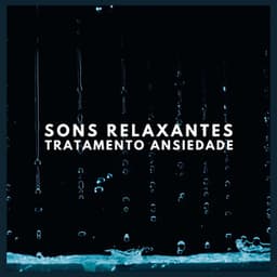 Sons Relaxantes:Tratamento Ansiedade - Ansiedade Tratamento