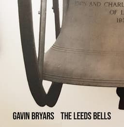 The Leeds Bells - Gavin Bryars