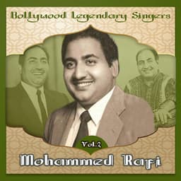Bollywood Legendary Singers, Mohammed Rafi, Vol. 2 - Mohammed Rafi