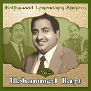 Bollywood Legendary Singers, Mohammed Rafi, Vol. 2 - Mohammed Rafi
