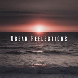 Ocean Reflections: Ambient Music for Balancing Yoga Sessions - The SubOceaners
