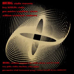 Berg: Concerto for Violin & Chamber Concerto for Violin - Alban Berg