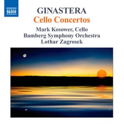 Ginastera: Cello Concertos - Alberto Ginastera