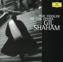 The Fiddler Of The Opera - Gil Shaham