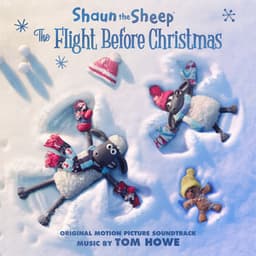 Shaun the Sheep: The Flight Before Christmas - Tom Howe