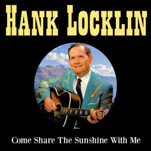 Come Share The Sunshine With Me - Hank Locklin