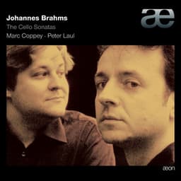 Brahms: The Cello Sonatas - Johannes Brahms