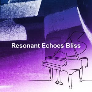 Resonant Echoes Bliss - Lewis Owen Heath
