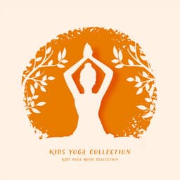 Kids Yoga Collection - Kids Yoga Music Collection