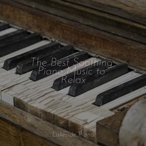 The Best Soothing Piano Music to Relax - SD