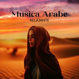 Musica Arabe Relajante y Viaje al Medio Oriente - Academia de Música para Reducir el Estrés