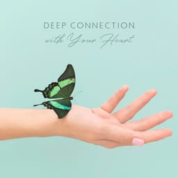 Deep Connection with Your Heart. Soothing Healing Space - Oriental New Age Lounge