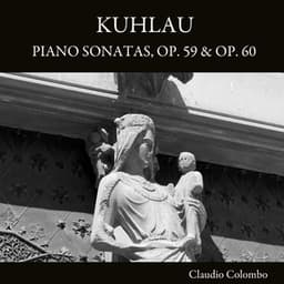 Kuhlau: Piano Sonatas, Op. 59 & Op. 60 - Friedrich Kuhlau