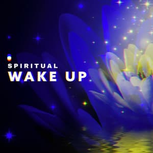 Spiritual Wake Up - Lynn Samadhi