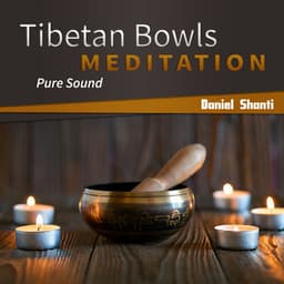 Tibetan Bowls Meditation - Daniel Shanti