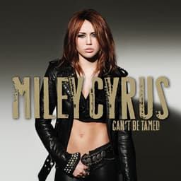 Can't Be Tamed - Miley Cyrus