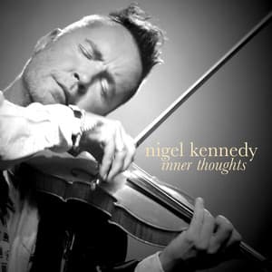 Inner Thoughts - Nigel Kennedy