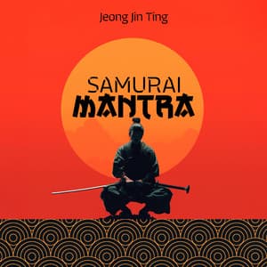 Samurai Mantra: Japanese Rituals - Jeong Jin Ting