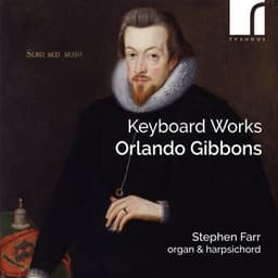 Gibbons: Keyboard Works - Orlando Gibbons