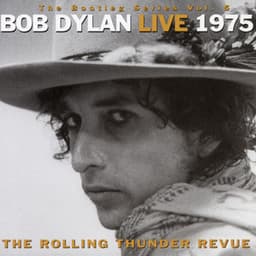 The Bootleg Series, Vol. 5 - Bob Dylan Live 1975: The Rolling Thunder Revue