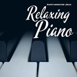 Instrumental Jazz, Relaxing Piano - Piano Jazz Paris