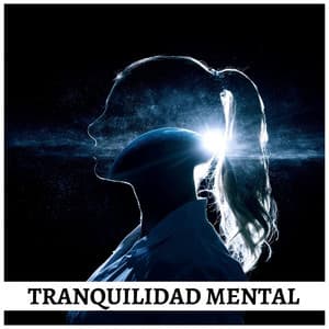Tranquilidad Mental: Melodías Tranquilas para Aliviar la Tensión, Promover la Paz Interior y el Descanso Mental Profundo - Relajacion Ariel