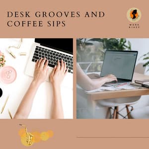 Desk Grooves and Coffee Sips - Work & Jazz