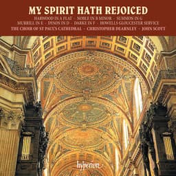 My Spirit Hath Rejoiced: Magnificat & Nunc Dimittis Settings Vol. 2 – Dyson, Howells, Murrill, Sumsion etc. - St. Paul's Cathedral Choir