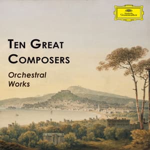 10 Great Composers: Orchestral Works - Wolfgang Amadeus Mozart