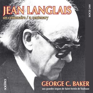 Langlais: A Centenary - Jean Langlais