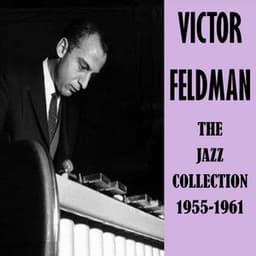 The Jazz Collection 1955-1961 - Victor Feldman