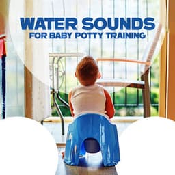 Water Sounds for Baby Potty Training - Zhang Umeda