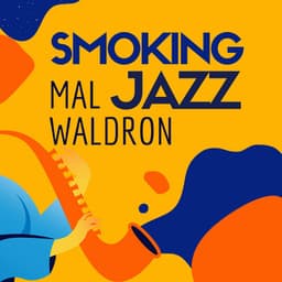 Smoking Jazz - Mal Waldron