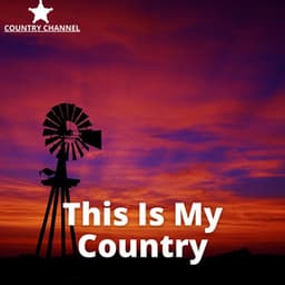 This Is My Country - Country Music