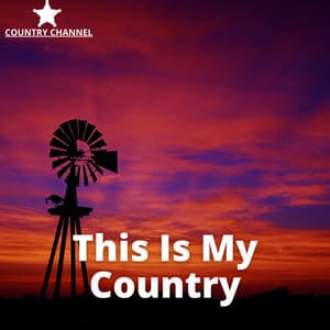 This Is My Country - Country Music